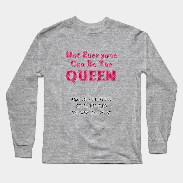 Queen tee Long Sleeve T-Shirt by ginibrd